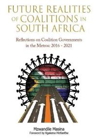 Future Realities of Coalition Governments in South Africa
