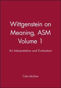 Wittgenstein on Meaning, ASM Volume 1