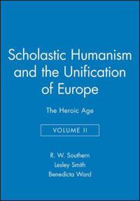 Bokomslag för "Scholastic Humanism and the Unification of Europe, Volume II"