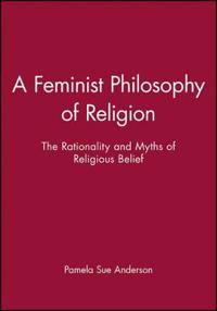 A Feminist Philosophy of Religion