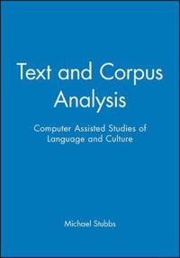 Text and corpus analysis - computer assisted studies of language and instit