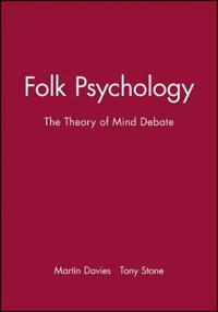 Folk psychology - theory of mind debate