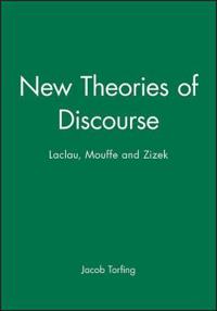 New theories of discourse - laclau, mouffe and zizek