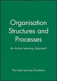 Organisation Structures and Processes