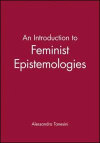 Introduction to feminist epistemologies