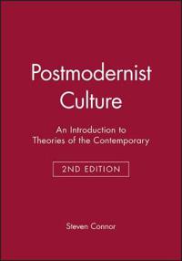 Postmodernist culture - an introduction to theories of the contemporary
