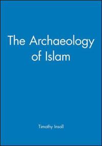 Bokomslag for "The Archaeology of Islam"
