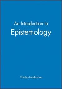 Introduction to epistemology - the central issues