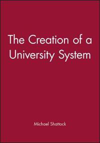 The Creation of a University System