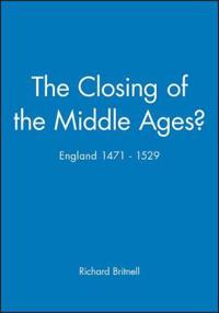The Closing of the Middle Ages?