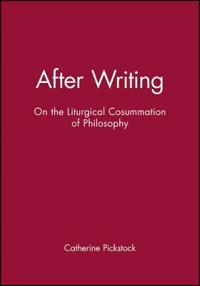 After writing - on the liturgical consummation of philosophy