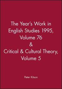 The Year's Work in English Studies 1995, Volume 76 & Critical & Cultural Theory Volume 5
