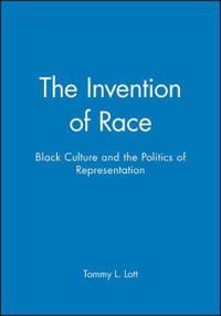 The Invention of Race