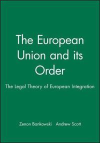 European union and its order - the legal theory of european integration ...