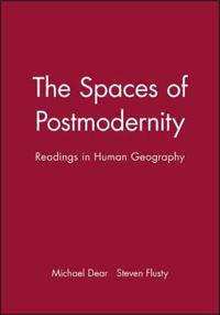 The Spaces of Postmodernity