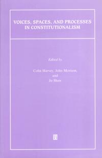Voices, Spaces, and Processes in Constitutionalism