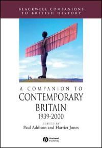 Bokomslag för "A Companion to Contemporary Britain 1939 - 2000"