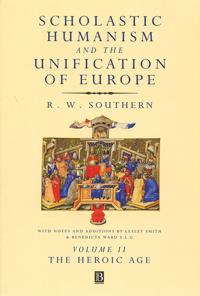Scholastic Humanism and the Unification of Europe, Volume II