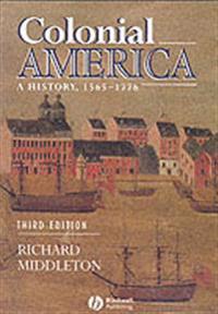 Colonial america - a history 1565-1776