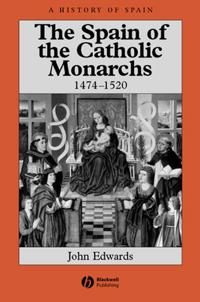 Spain of the catholic monarchs 1474-1520