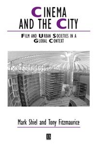 Cinema and the city - film and urban societies in a global context