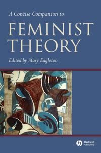 Bokomslag för "A Concise Companion to Feminist Theory"