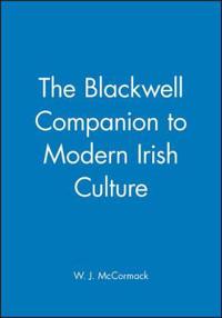 The Blackwell Companion to Modern Irish Culture
