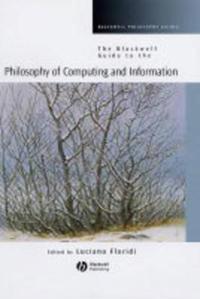 Bokomslag för "The Blackwell Guide to the Philosophy of Computing and Information"