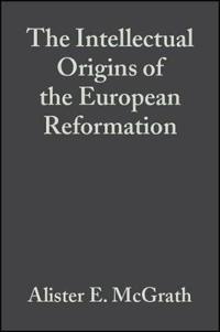 Bokomslag for "The Intellectual Origins of the European Reformation"