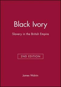 Black ivory - slavery in the british empire