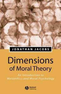 Dimensions of Moral Theory