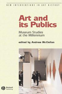 Art and its publics - museum studies at the millennium