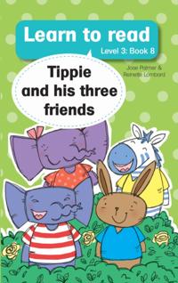 Learn to read (Level 3 Book 8): Tippie and his three friends