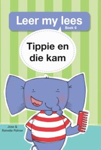 Leer my lees (Vlak 1 Boek 6): Tippie en die kam
