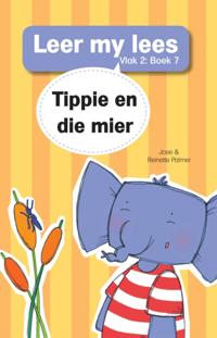 Leer my lees (Vlak 2 Boek 7): Tippie en die mier