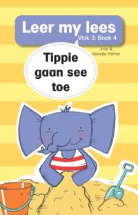 Leer my lees (Vlak 3 Boek 4): Tippie gaan see toe