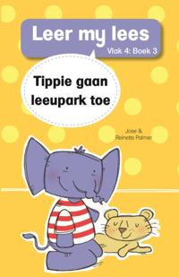 Leer my lees (Vlak 4 Boek 3): Tippie gaan leeupark toe
