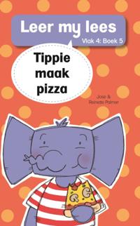 Leer my lees (Vlak 4 Boek 5): Tippie maak pizza