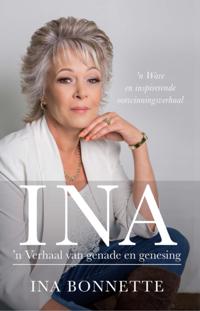INA, ’n Verhaal van genade en genesing
