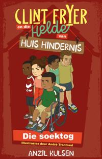 Clint Fryer en die helde van Huis Hindernis 1: Die soektog