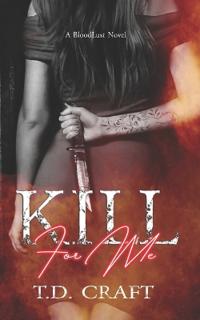 Kill for me