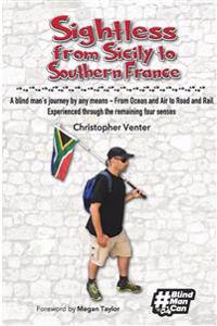 Sightless From Sicily to Southern France