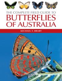 Complete Field Guide to Butterflies of Australia