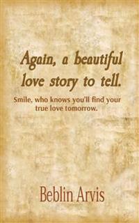 Again, a beautiful love story to tell.