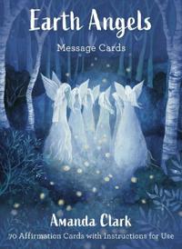Earth Angels Message Cards: 70 Affirmation