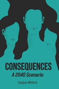 CONSEQUENCES