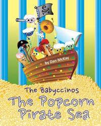 Bokomslag för "The Babyccinos The Popcorn Pirate Sea"