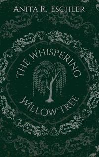 The Whispering Willow Tree