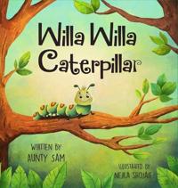 Bokomslag for "Willa Willa Caterpillar"