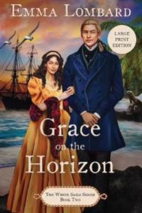 Bokomslag för "Grace on the Horizon (The White Sails Series Book 2)"